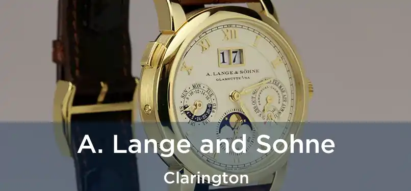  A. Lange and Sohne Clarington