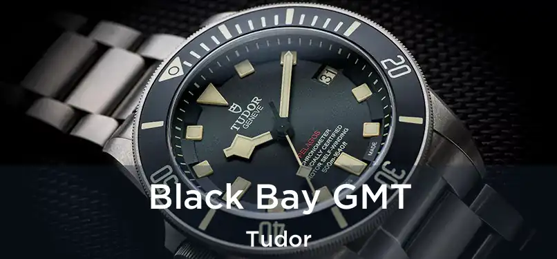  Black Bay GMT Tudor