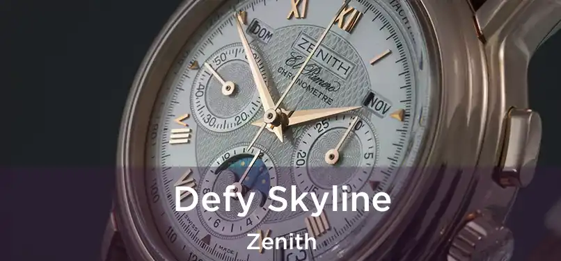  Defy Skyline Zenith
