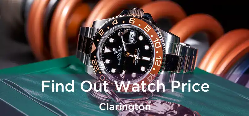 Find Out Watch Price Clarington
