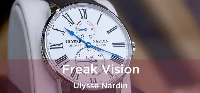  Freak Vision Ulysse Nardin