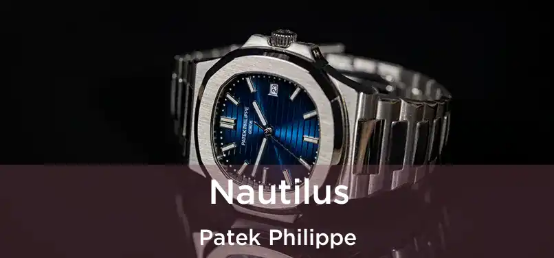  Nautilus Patek Philippe