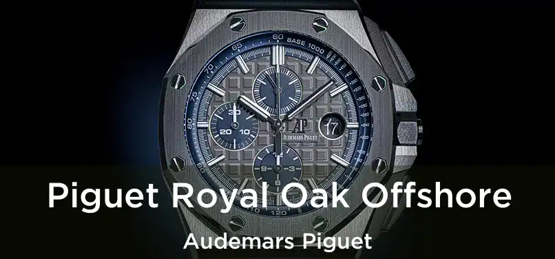  Piguet Royal Oak Offshore Audemars Piguet