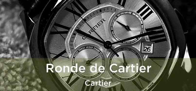  Ronde de Cartier Cartier